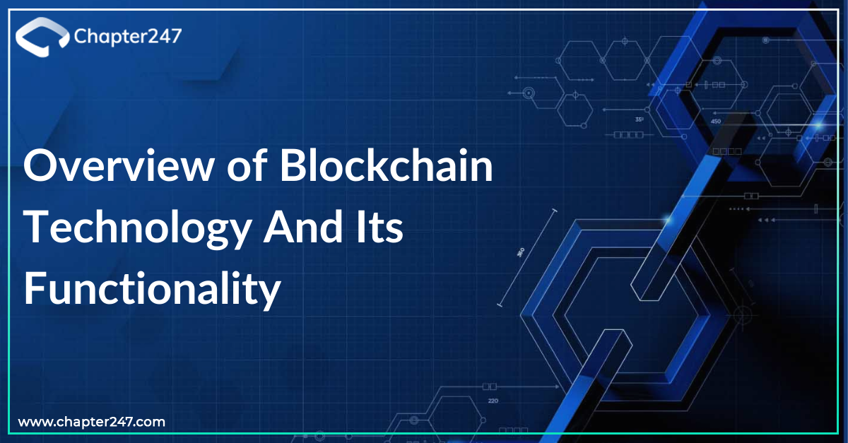 Overview of Blockchain technology and its functionality - Chapter247 InfotechPicture